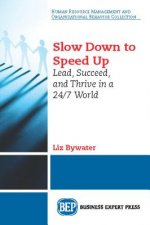 Slow Down to Speed Up