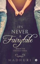 It's Never a Fairytale: When the Struggle Is Real