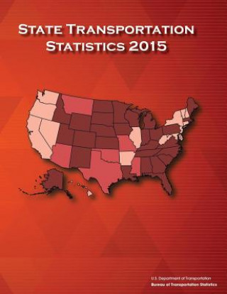 State Transportation Statistics: 2015