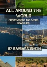 All Around the World: Word Searches and Crossword Puzzles