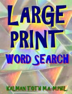 Large Print Word Search: 133 Large Print Themed Word Search Puzzles