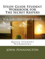 Study Guide Student Workbook for The Secret Keepers: Quick Student Workbooks