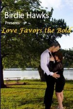 Love Favors The Bold