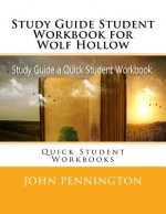 Study Guide Student Workbook for Wolf Hollow: Quick Student Workbooks
