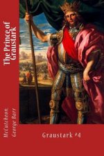 The Prince of Graustark: Graustark #4