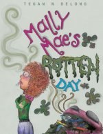 Mally Mae's Rotten Day