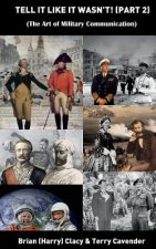 Tell it like it wasn't. Part 2. (The Art of Military Communication)
