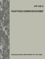 The Battlefield Coordination Detachment (ATP 3-09.13)