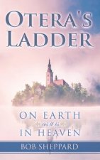 Otera's Ladder: On Earth as it is in Heaven