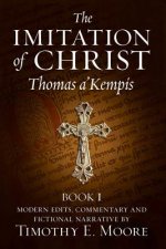 The Imitation of Christ: with Commentary and Fictional Narrative