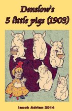 Denslow's 5 little pigs (1903)