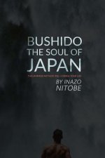 Bushido, The Soul of Japan: This Japanese Method Will Change Your Life