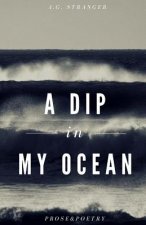 A dip in my ocean: Poetry and Prose