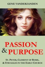 Passion & Purpose: St. Peter, Clement of Rome, and Struggles in the Early Church
