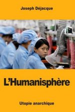 L'Humanisph?re, utopie anarchique