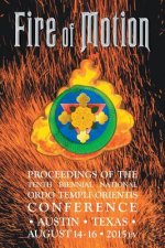 Fire of Motion: Proceedings of the Tenth Biennial National Ordo Templi Orientis Conference