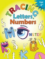 Tracing Letters and Numbers for Preschool(Monster): Kindergarten Tracing Workbook