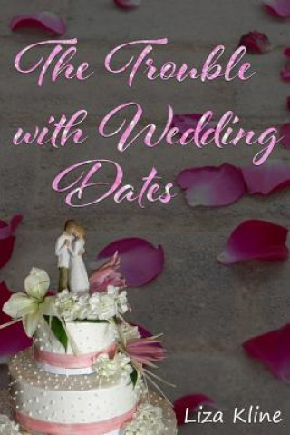 The Trouble with Wedding Dates