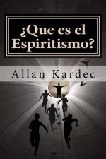 ?Que es el Espiritismo? (Spanish) Edition
