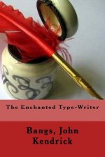 The Enchanted Type-Writer