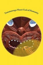 Tumatauenga Maori God of Humanity