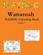 Wanaruah NAIDOC Colouring Book Volume 1