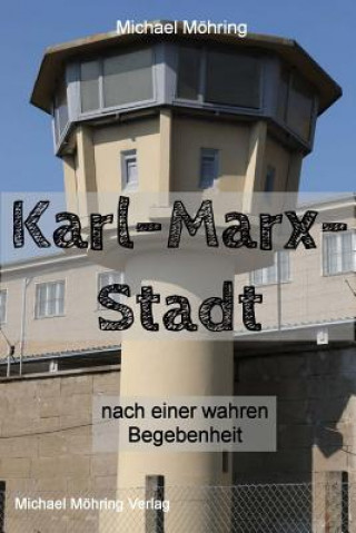 Karl-Marx-Stadt: nach einer wahren Begebenheit