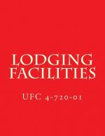 Lodging Facilities UFC 4-720-01: Unified Facilities Criteria UFC 4-720-01