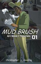 Mud Brush 1: Art Book / Tutorials