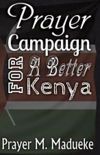 Prayer Campaign For A Better Kenya
