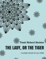 The lady, or the Tiger ?