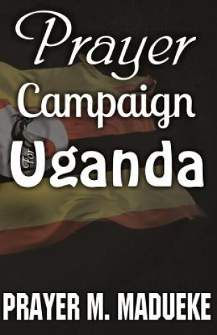 Prayer Campaign For Uganda