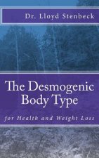 The Desmogenic Body Type: for Health and Weight Loss