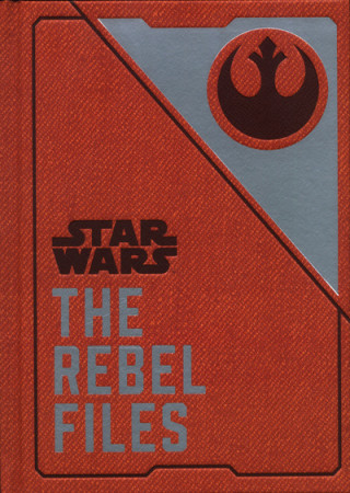 Star Wars - The Rebel Files