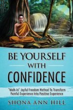 Be Yourself With Confidence: 