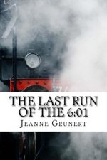 The Last Run of the 6: 01