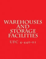 UFC 4-440-01, Warehouses and Storage Facilities: Unified Facilities Criteria UFC 4-440-01