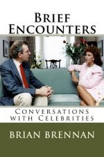 Brief Encounters: Conversations with Celebrities