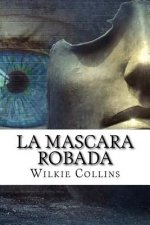 La Mascara Robada (Spanish) Edition