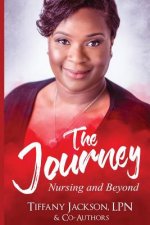 The Journey: Nursing and Beyond