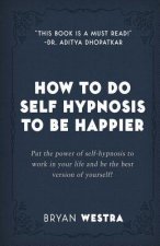 How To Do Self Hypnosis To Be Happier