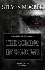 The Coming of Shadows