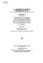 U.S. Department of Education: investigation of the CIO: hearing before the Committee on Oversight and Government Reform