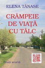 Crampeie de Viata Cu Talc: Proza Scurta