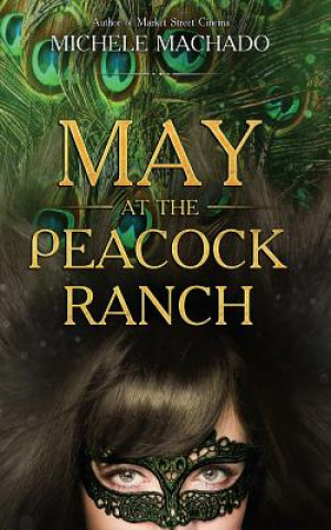 May at the Peacock Ranch