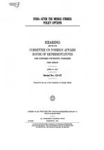 Syria after the missile strikes: policy options: hearing Before the Committee on Foreign Affairs