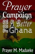 Prayer Campaign For A Better Ghana