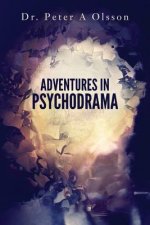 Adventures in Psychodrama