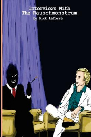 Interviews With the Rauschmonstrum