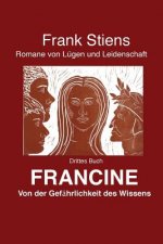 Francine: Von der Gefaehrlichkeit des Wissens